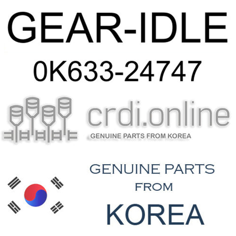 GEAR-IDLE 0K633-24747 0K63324747 0K633 24747