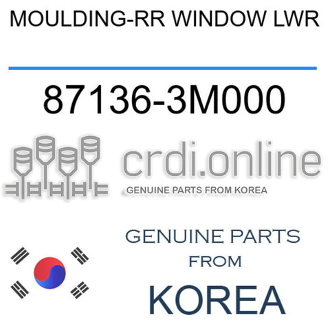 MOULDING-RR WINDOW LWR 87136-3M000 871363M000 87136 3M000