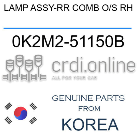 LAMP ASSY-RR COMB O/S RH [ORIGINAL] 0K2M2-51150B 0K2M251150B 0K2M2 51150B