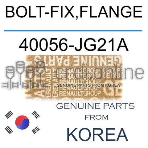 BOLT-FIX,FLANGE [ORIGINAL] 40056-JG21A 40056JG21A 40056 JG21A