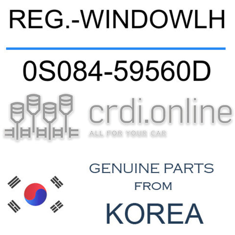 REG.-WINDOWLH [ORIGINAL] 0S084-59560D 0S08459560D 0S084 59560D