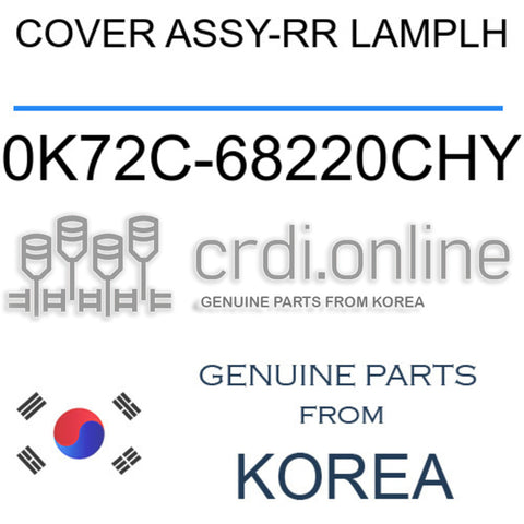 COVER ASSY-RR LAMPLH 0K72C-68220CHY 0K72C68220CHY 0K72C 68220CHY