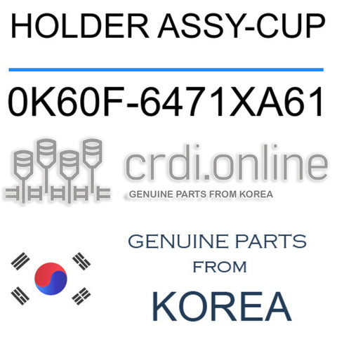 HOLDER ASSY-CUP [ORIGINAL] 0K60F-6471XA61 0K60F6471XA61 0K60F 6471XA61