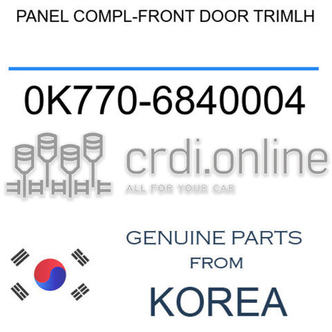 PANEL COMPL-FRONT DOOR TRIMLH [ORIGINAL] 0K770-6840004 0K7706840004 0K770 6840004