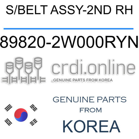 S/BELT ASSY-2ND RH [ORIGINAL] 89820-2W000RYN 898202W000RYN 89820 2W000RYN
