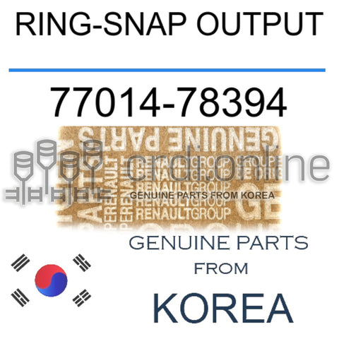RING-SNAP OUTPUT [ORIGINAL] 77014-78394 7701478394 77014 78394