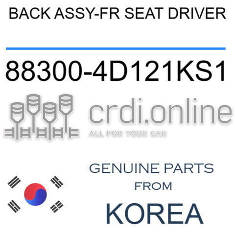 BACK ASSY-FR SEAT DRIVER 88300-4D121KS1 883004D121KS1 88300 4D121KS1