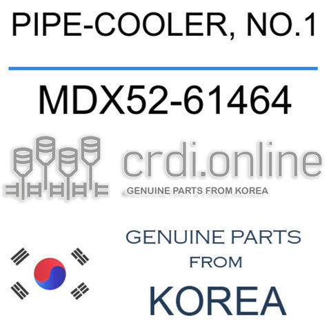 PIPE-COOLER, NO.1 MDX52-61464 MDX5261464 MDX52 61464