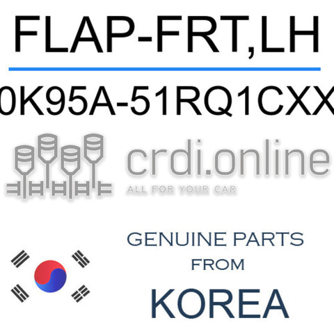 FLAP-FRT,LH [ORIGINAL] 0K95A-51RQ1CXX 0K95A51RQ1CXX 0K95A 51RQ1CXX