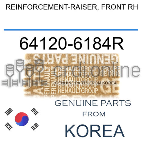 REINFORCEMENT-RAISER, FRONT RH [ORIGINAL] 64120-6184R 641206184R 64120 6184R