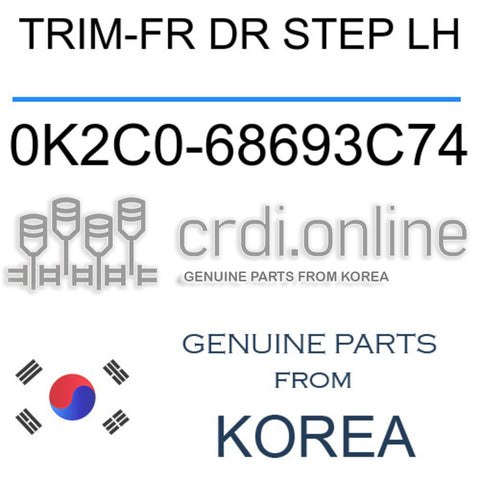 TRIM-FR DR STEP LH 0K2C0-68693C74 0K2C068693C74 0K2C0 68693C74