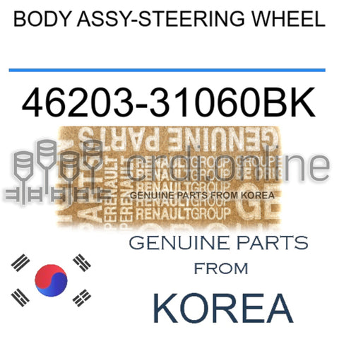 BODY ASSY-STEERING WHEEL [ORIGINAL] 46203-31060BK 4620331060BK 46203 31060BK