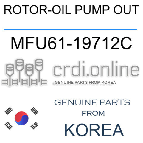 ROTOR-OIL PUMP OUT [ORIGINAL] MFU61-19712C MFU6119712C MFU61 19712C