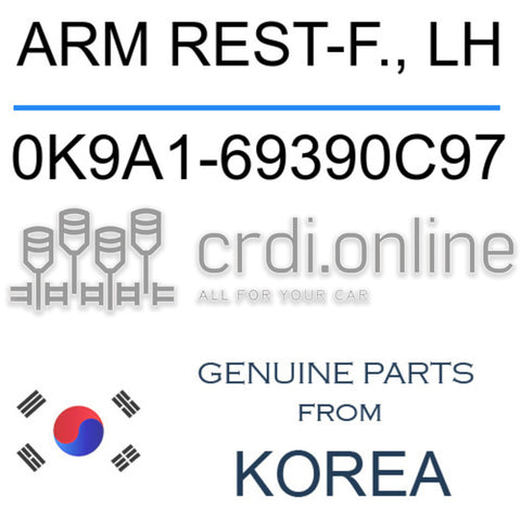 ARM REST-F., LH 0K9A1-69390C97 0K9A169390C97 0K9A1 69390C97