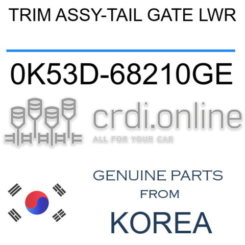 TRIM ASSY-TAIL GATE LWR [ORIGINAL] 0K53D-68210GE 0K53D68210GE 0K53D 68210GE