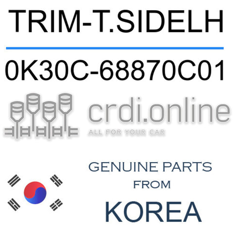 TRIM-T.SIDELH [ORIGINAL] 0K30C-68870C01 0K30C68870C01 0K30C 68870C01