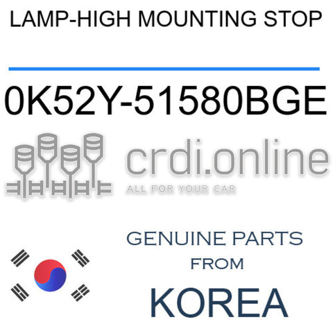 LAMP-HIGH MOUNTING STOP [ORIGINAL] 0K52Y-51580BGE 0K52Y51580BGE 0K52Y 51580BGE