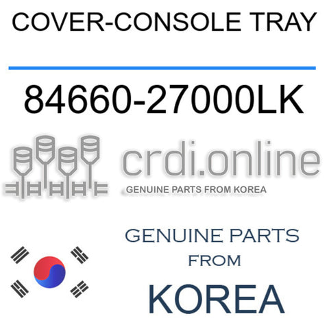 COVER-CONSOLE TRAY 84660-27000LK 8466027000LK 84660 27000LK