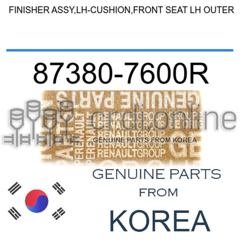 FINISHER ASSY,LH-CUSHION,FRONT SEAT LH OUTER [ORIGINAL] 87380-7600R 873807600R 87380 7600R