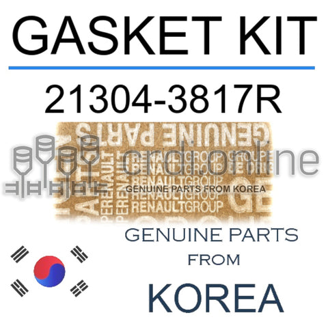 GASKET KIT [ORIGINAL] 21304-3817R 213043817R 21304 3817R
