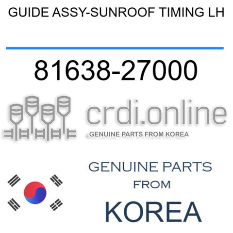 GUIDE ASSY-SUNROOF TIMING LH [ORIGINAL] 81638-27000 8163827000 81638 27000