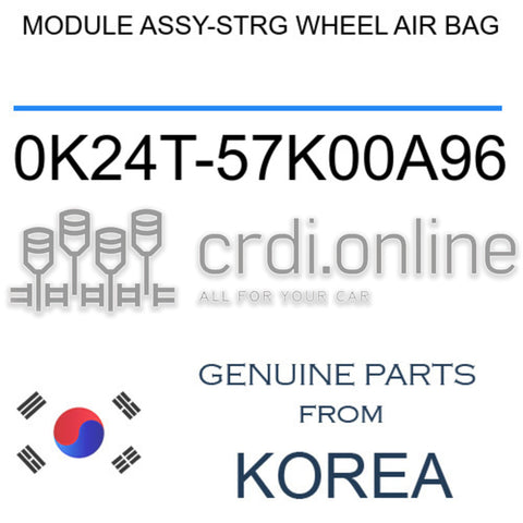 MODULE ASSY-STRG WHEEL AIR BAG [ORIGINAL] 0K24T-57K00A96 0K24T57K00A96 0K24T 57K00A96
