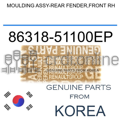 MOULDING ASSY-REAR FENDER,FRONT RH [ORIGINAL] 86318-51100EP 8631851100EP 86318 51100EP