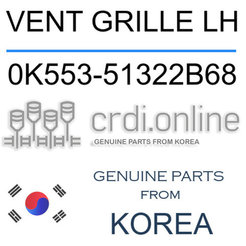 VENT GRILLE LH 0K553-51322B68 0K55351322B68 0K553 51322B68