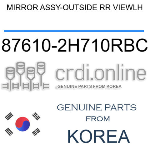 MIRROR ASSY-OUTSIDE RR VIEWLH [ORIGINAL] 87610-2H710RBC 876102H710RBC 87610 2H710RBC