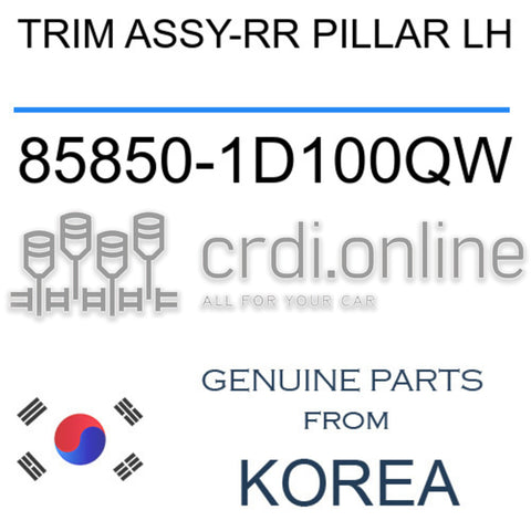 TRIM ASSY-RR PILLAR LH [ORIGINAL] 85850-1D100QW 858501D100QW 85850 1D100QW
