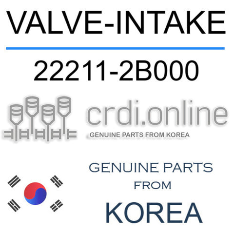 VALVE-INTAKE [ORIGINAL] 22211-2B000 222112B000 22211 2B000