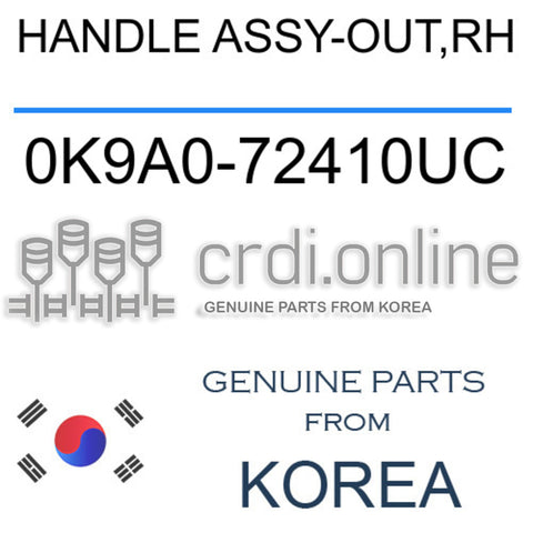 HANDLE ASSY-OUT,RH [ORIGINAL] 0K9A0-72410UC 0K9A072410UC 0K9A0 72410UC