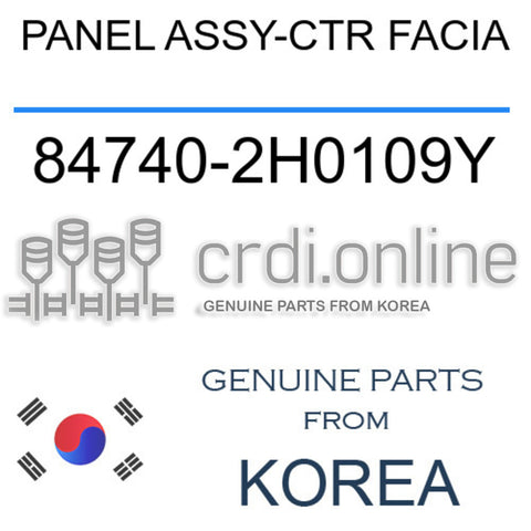 PANEL ASSY-CTR FACIA [ORIGINAL] 84740-2H0109Y 847402H0109Y 84740 2H0109Y