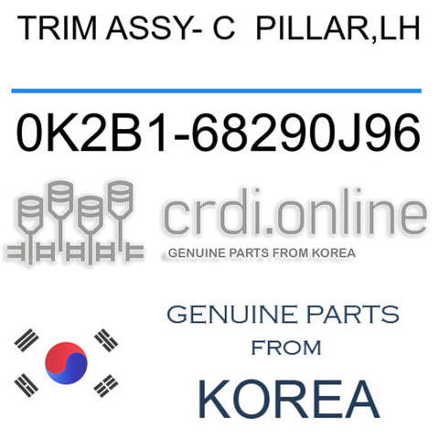 TRIM ASSY- C  PILLAR,LH [ORIGINAL] 0K2B1-68290J96 0K2B168290J96 0K2B1 68290J96