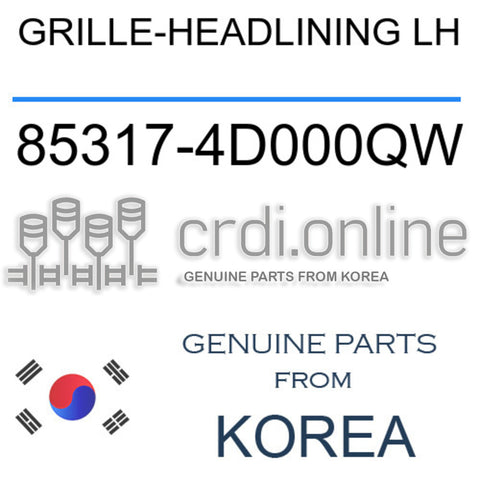 [ORIGINAL] GRILLE-HEADLINING LH 85317-4D000QW 853174D000QW 85317 4D000QW