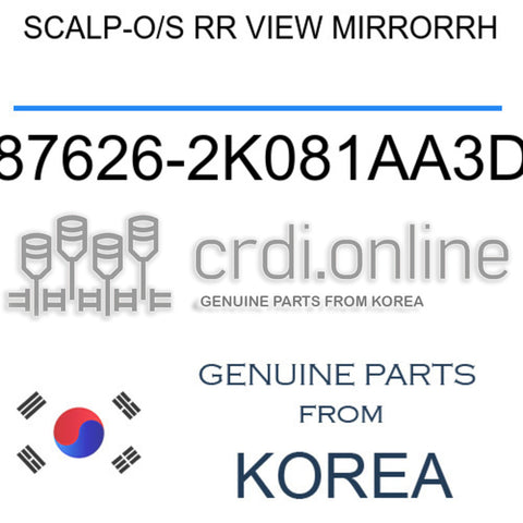 SCALP-O/S RR VIEW MIRRORRH [ORIGINAL] 87626-2K081AA3D 876262K081AA3D 87626 2K081AA3D