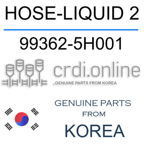 HOSE-LIQUID 2 [ORIGINAL] 99362-5H001 993625H001 99362 5H001