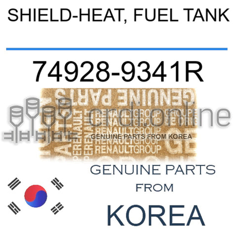 SHIELD-HEAT, FUEL TANK [ORIGINAL] 74928-9341R 749289341R 74928 9341R