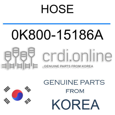 HOSE 0K800-15186A 0K80015186A 0K800 15186A