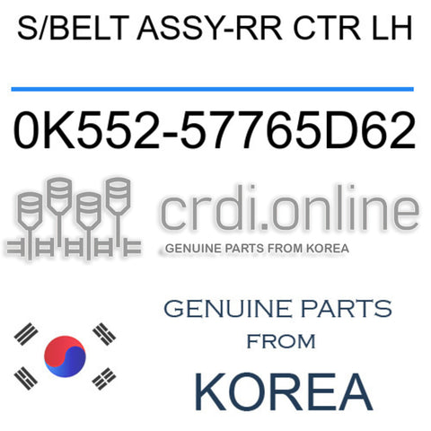 S/BELT ASSY-RR CTR LH [ORIGINAL] 0K552-57765D62 0K55257765D62 0K552 57765D62