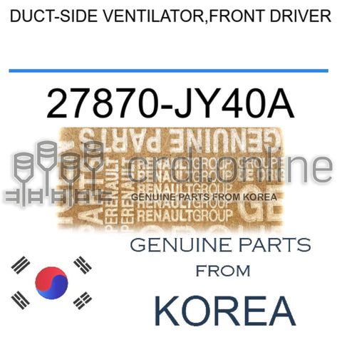 DUCT-SIDE VENTILATOR,FRONT DRIVER [ORIGINAL] 27870-JY40A 27870JY40A 27870 JY40A