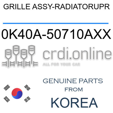 GRILLE ASSY-RADIATORUPR [ORIGINAL] 0K40A-50710AXX 0K40A50710AXX 0K40A 50710AXX