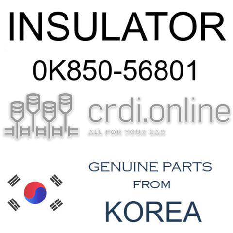 INSULATOR [ORIGINAL] 0K850-56801 0K85056801 0K850 56801