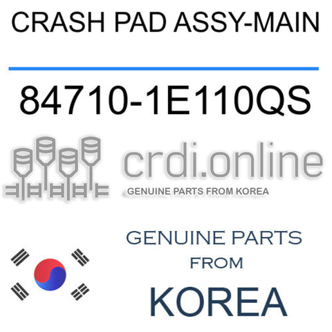CRASH PAD ASSY-MAIN [ORIGINAL] 84710-1E110QS 847101E110QS 84710 1E110QS
