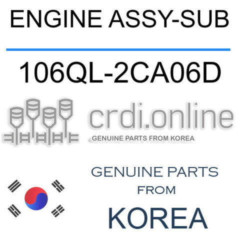 ENGINE ASSY-SUB [ORIGINAL] 106QL-2CA06D 106QL2CA06D 106QL 2CA06D