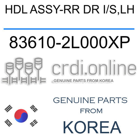HDL ASSY-RR DR I/S,LH [ORIGINAL] 83610-2L000XP 836102L000XP 83610 2L000XP