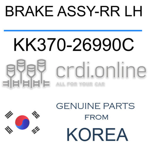 BRAKE ASSY-RR LH [ORIGINAL] KK370-26990C KK37026990C KK370 26990C