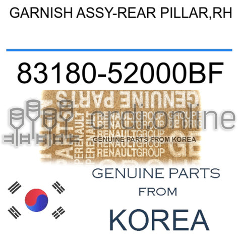 GARNISH ASSY-REAR PILLAR,RH [ORIGINAL] 83180-52000BF 8318052000BF 83180 52000BF