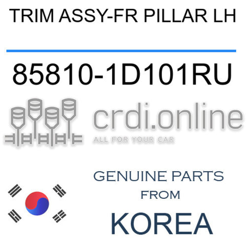 TRIM ASSY-FR PILLAR LH [ORIGINAL] 85810-1D101RU 858101D101RU 85810 1D101RU