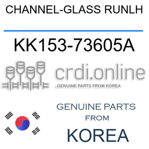 CHANNEL-GLASS RUNLH KK153-73605A KK15373605A KK153 73605A